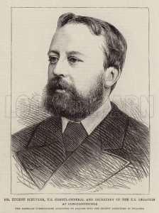 Mr Eugene Schuyler, US Consul-General and Secretary of the US Legation at Constantinople